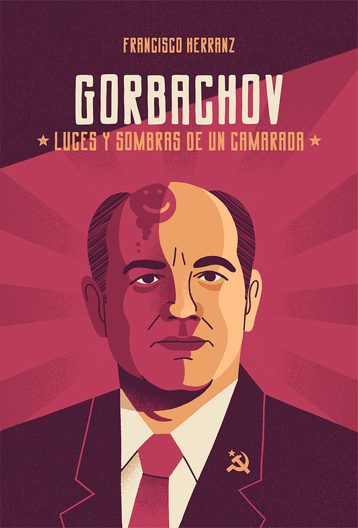 Daniel Diosdado: Gorbachov. Luces y sombras de un camarada